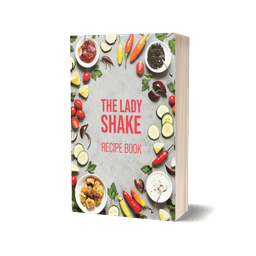 The Lady Shake Recipe Book